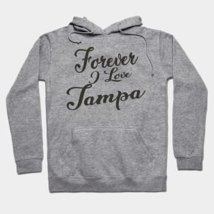 Forever i love Tampa Hoodie